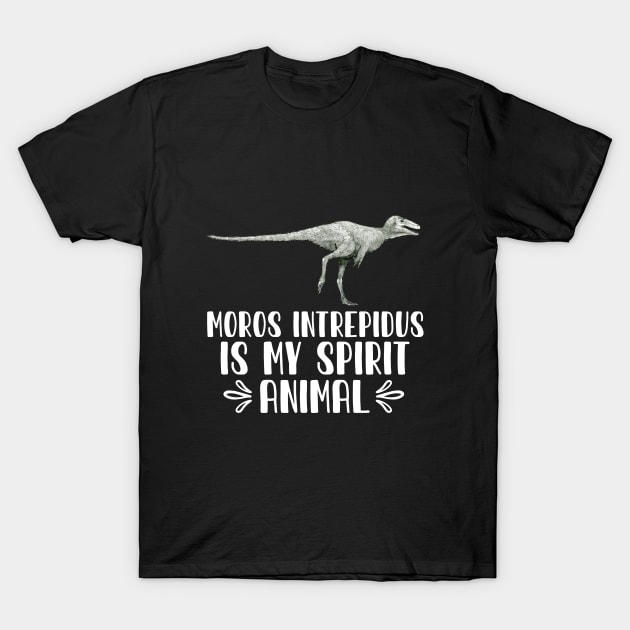 Moros Intrepidus is My Spirit Animal T-Shirt by simonStufios